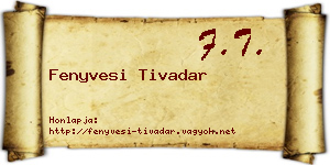 Fenyvesi Tivadar névjegykártya